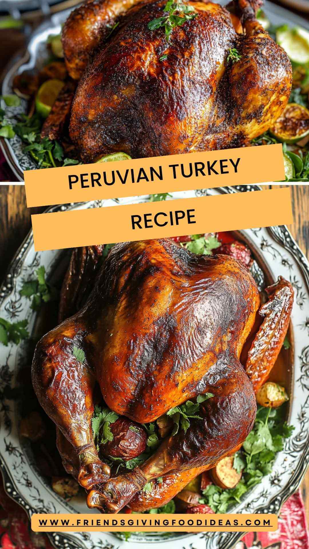 Peruvian Turkey Recipe – Friendsgiving Food Ideas