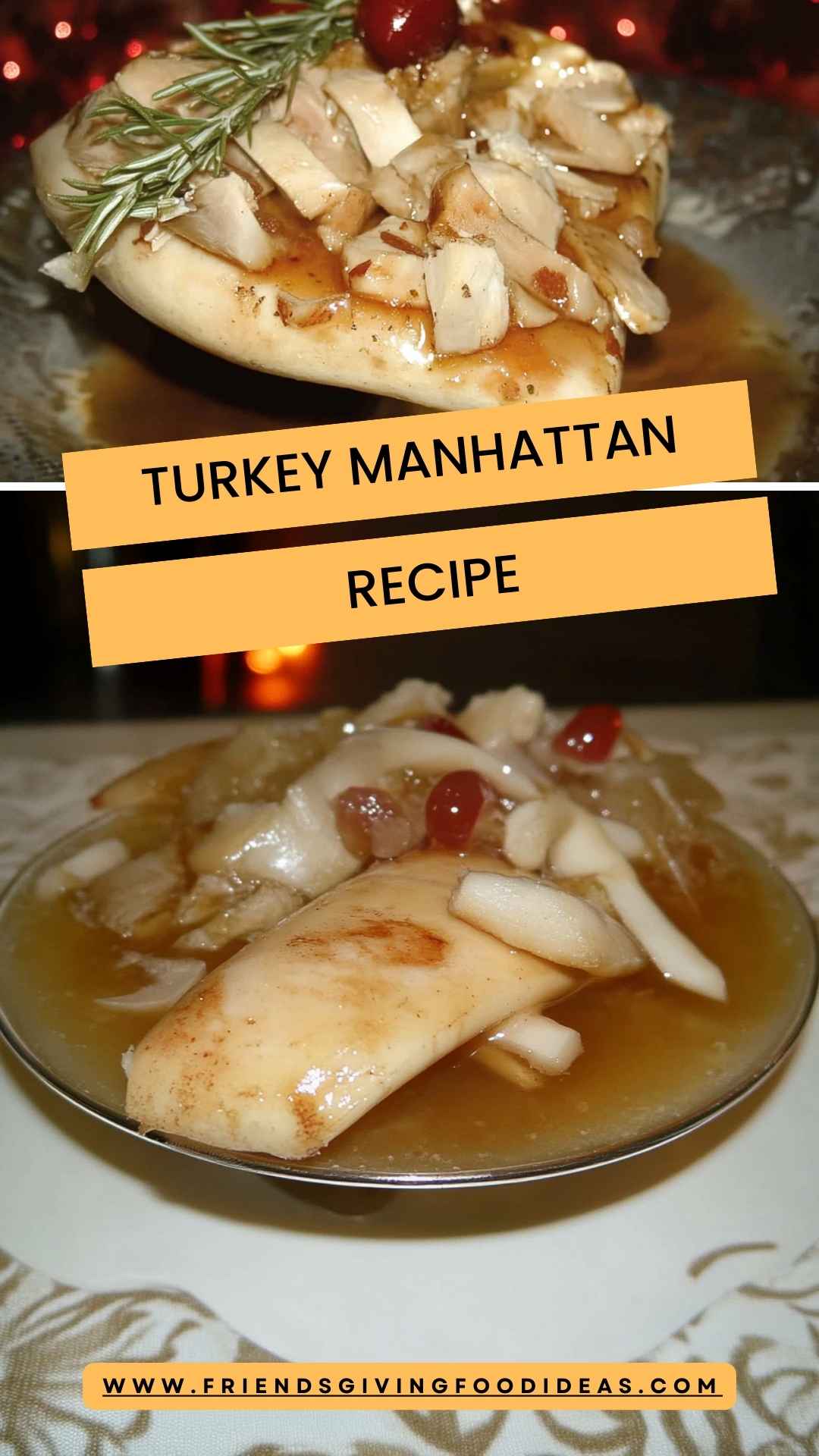 Turkey Manhattan Recipe – Friendsgiving Food Ideas