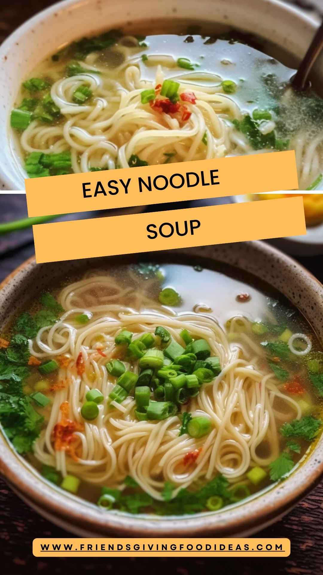 Easy Noodle Soup  – Friendsgiving Food Ideas