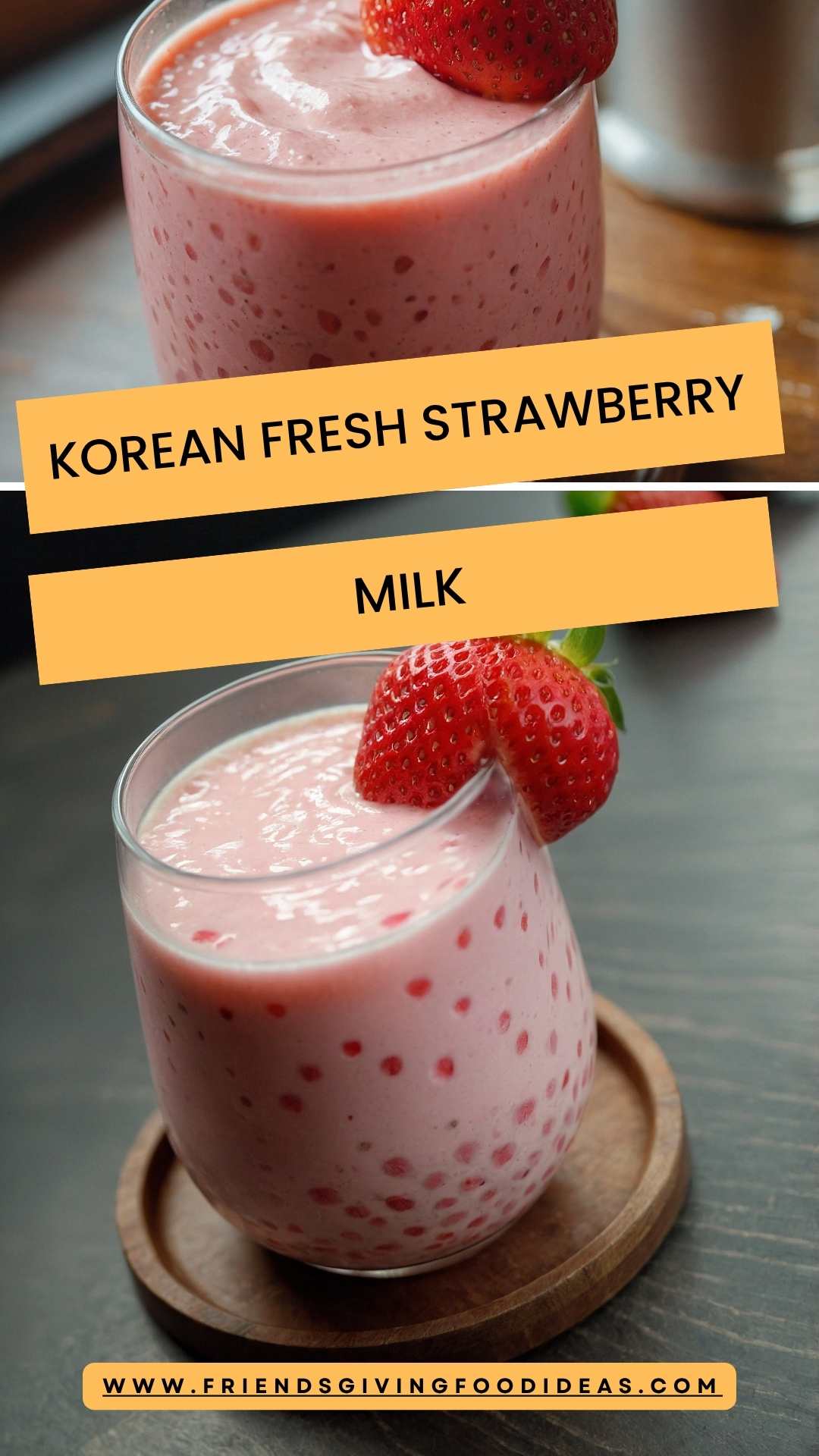 Korean Fresh Strawberry Milk – Friendsgiving Food Ideas