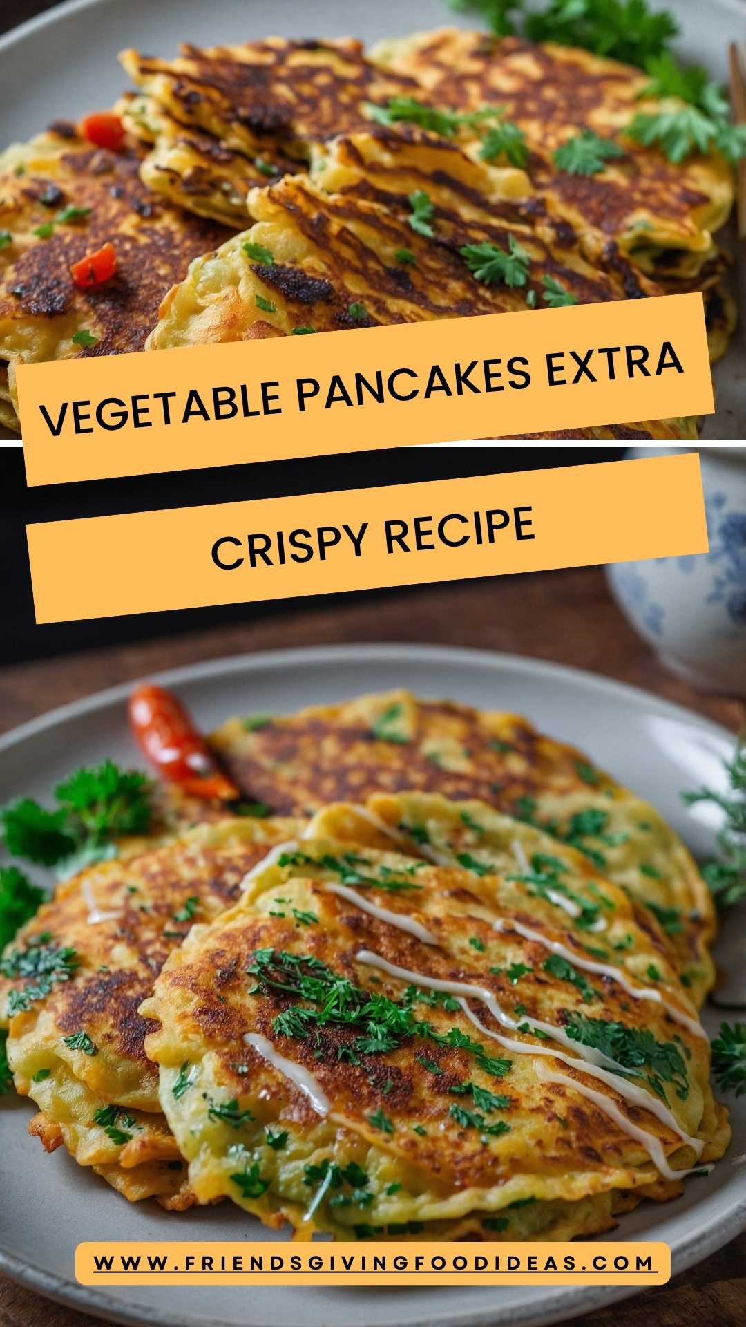 Vegetable Pancakes Extra Crispy Recipe – Friendsgiving Food Ideas