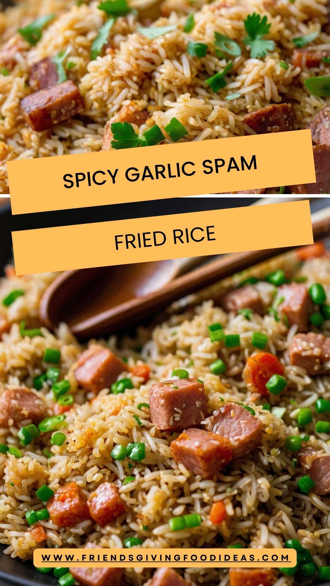 Spicy Garlic Spam Fried Rice – Friendsgiving Food Ideas