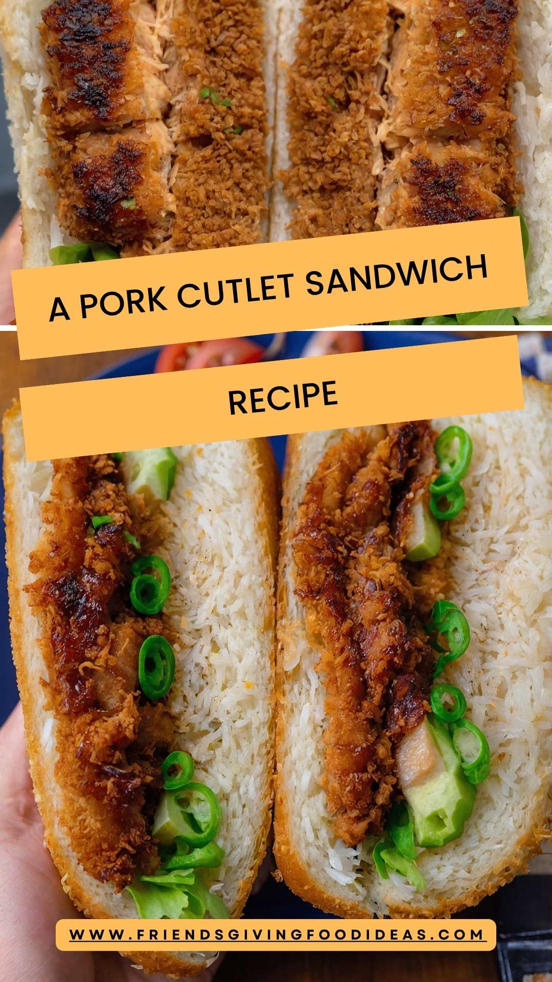 A Pork Cutlet Sandwich – Friendsgiving Food Ideas